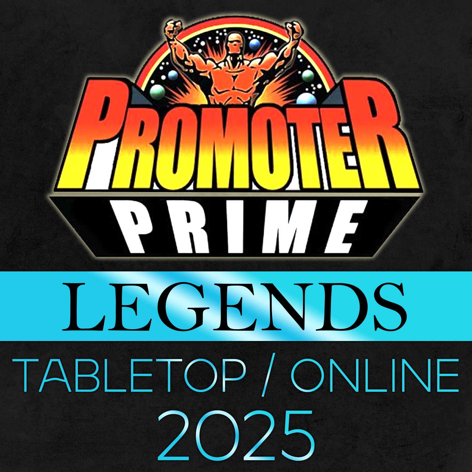 LEGENDS PRIME 2025 Combo (Tabletop and Online) image 0